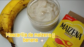 Mascarilla de Maizena y Banana para un Cabello Sedoso y Sin Frizz tips [upl. by Ressler111]