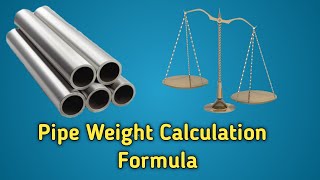 Mild Steel CS SS Pipe Weight Calculation Formula KgMeter Any Size Pipe Weight Calculation [upl. by Annecorinne]