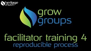 Grow Group Facilitator Training 4 Reproducible Process [upl. by Shaylah]