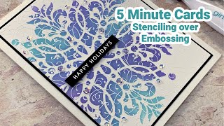 Stenciling over Embossing  5 Minute Cards [upl. by Amekahs]