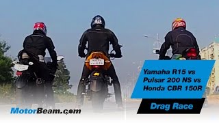 Yamaha R15 vs Pulsar 200 NS vs Honda CBR150R  Drag Race  MotorBeam [upl. by Anayit]