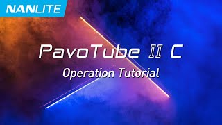 PavoTube II 15C30C Operation Tutorial  Nanlite [upl. by Ardnaiek]