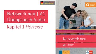 Netzwerk neu A1 Übungsbuch Audio Kapitel 1 Hörtexte [upl. by Etnod]