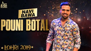 Pouni Botal  Lohari   Navi Bawa  Punjabi Songs 2019 [upl. by Lanoil]