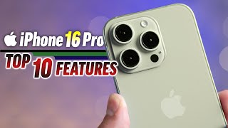 iPhone 16 Pro  Top 10 NEW Features [upl. by Ahsila]