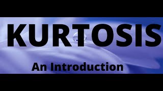 Introduction to Kurtosis What is Kurtosis [upl. by Navnod]