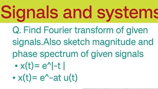 Find the Fourier transform of following signals et [upl. by Pepper]