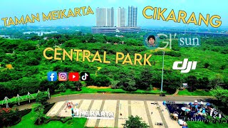 TAMAN MEIKARTA Central Park Cikarang [upl. by Yrallam]