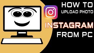 How to upload photos on instagram from pc 2017  upload images on instagram from computer 2017 [upl. by Aiva412]