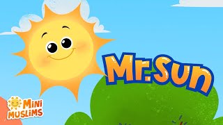 Muslim Songs For Kids 🌞 Mr Sun ☀️ MiniMuslims [upl. by Aseek692]