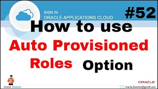 Oracle Fusion 52 Auto Provisioned Roles assignment in fusion [upl. by Tawsha]