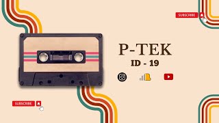 PTEK  ID 19 Tech House [upl. by Arval331]