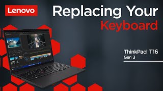 Replacing Your Keyboard  ThinkPad T16 Gen 3  Customer Self Service [upl. by Gratiana576]