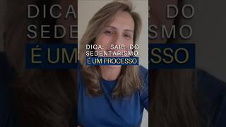 Sair do sedentarismo é um processo [upl. by Everard]