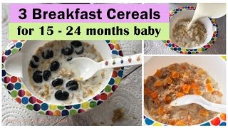 3 Breakfast Cereals  for 15  24 months baby   Toddler Breakfast recipes [upl. by River182]