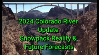 The 2024 Colorado River Snowpack and Reservoirs Insight [upl. by Maryjo]