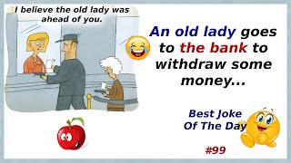 Best Joke Of The Day 99 An old lady goes to the bank to withdraw some money [upl. by Templer]