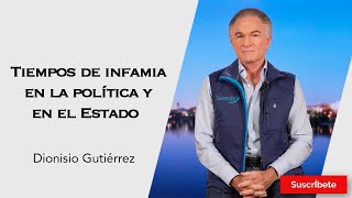 322 Dionisio Gutiérrez Tiempos de infamia en la política y en el Estado Razón de Estado [upl. by Akcirderf]