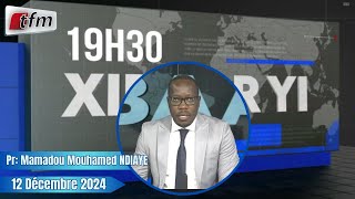 Xibaar Yi 19h30 du 12 Décembre 2024 présenté par Mamadou Mouhamed Ndiaye [upl. by Bigler969]