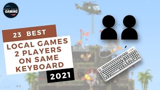 23 Best Local Multiplayer Games  2 Players on Same Keyboard 2021 [upl. by Osber]