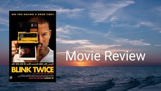 Blink Twice 2024 Movie Review [upl. by Hertzog230]