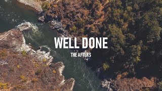 The Afters  Well Done Lyric Video [upl. by Burkhart794]