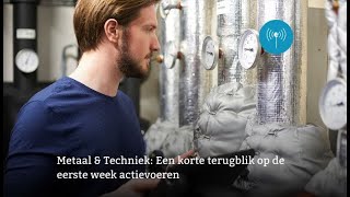 UnieCast Metaal amp Techniek een terugblik op de eerste week actievoeren [upl. by Aleuname416]