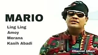 MARIO The Very Best Of  Ling Ling  Amoy  Merana  Kasih Abadi [upl. by Sellers845]