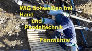 Schweißen WIG Schweißen frei Hand und Pendeltechnik Fernwärme WIG TIG Schweißen YouTube Online [upl. by Helene]