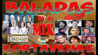 BALADAS MIX CORTA VENAS 80 Y 90 Dj Over [upl. by Gerg]