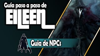 Bloodborne  Guia de NPCs  Eileen La cazadora Cuervo [upl. by Faria397]