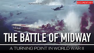 Midway The Battle That Changed WWII  InDepth Military Documentary [upl. by Stralka]