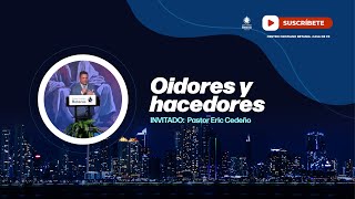 Oidores y Hacedores  Ps Eric Cedeño [upl. by Kincaid]