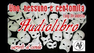 UNO NESSUNO E CENTOMILA audiolibro  letto da Andrea Arcoraci [upl. by Anahahs]