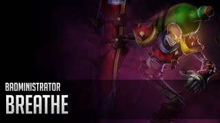 Badministrator  Breathe Singed Tribute [upl. by Vedis]