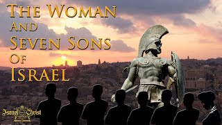 The Woman And Seven Sons Of Israel [upl. by Adnovahs843]