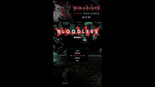 Demo available NOW  Bloodless [upl. by Annoit597]