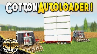 COTTON AUTOLOADER  THIS TRAILER IS SILLY  Farming Simulator 19 Gameplay  EP 11 [upl. by Iclehc]