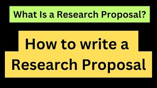 What Is a Research Proposal  How to write research proposal  step by step guide [upl. by Ermentrude424]