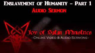 Joy of Satan Enslavement of Humanity Part 1  High Priestess Maxine Dietrich Sermons [upl. by Akoyn]