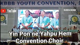 Yin Pon ne Yahpu Hem 70th KBBB Youth Convention Choir [upl. by Favianus]