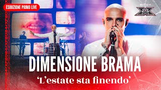 Dimensione Brama  ‘L’estate sta finendo’  Esibizione Primo Live  X Factor 2024 [upl. by Dlorad11]