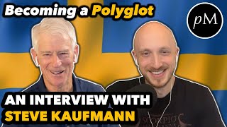 How to Become a Polyglot with Steve Kaufmann [upl. by Elton96]