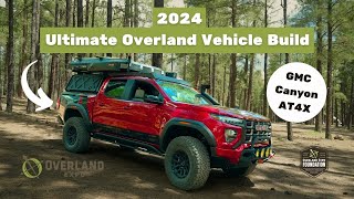 Overland Expos 2024 Ultimate Overland Vehicle Build GMC Canyon AT4X [upl. by Laurette]