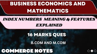 Index Numbers  Meaning amp Features Explained  Business Mathematics amp Statistics for BCom  MCom [upl. by Benedikt]