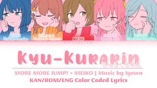 【FULL VER】 きゅうくらりん KyuKurarin • MORE MORE JUMP × MEIKO • KANROMENG Color Coded Lyrics [upl. by Oirromed]