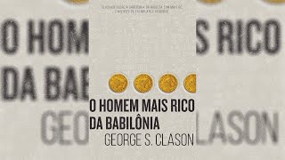 AudioBook Completo  O Homem Mais Rico da Babilônia  George Samuel Clason [upl. by Ridgley]