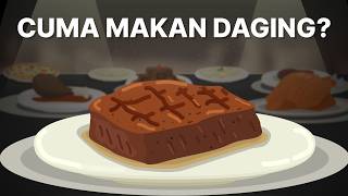 Apa Jadinya Jika Kita Cuma Makan Daging [upl. by Karon]