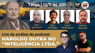 Análise ao podcast do Haroldo Dutra  Canal Inteligência Ltda completo [upl. by Pegg]