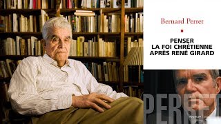 Penser la foi chrétienne après René Girard [upl. by Atelahs655]